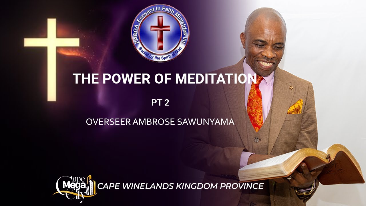 The Power of Meditation Part 2 Overseer Ambrose Sawunyama
