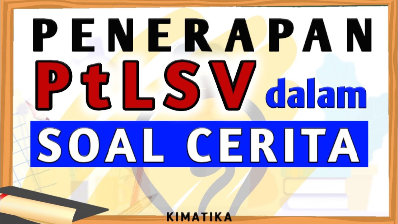Penerapan PtLSV | Soal Cerita | Matematika kelas 7