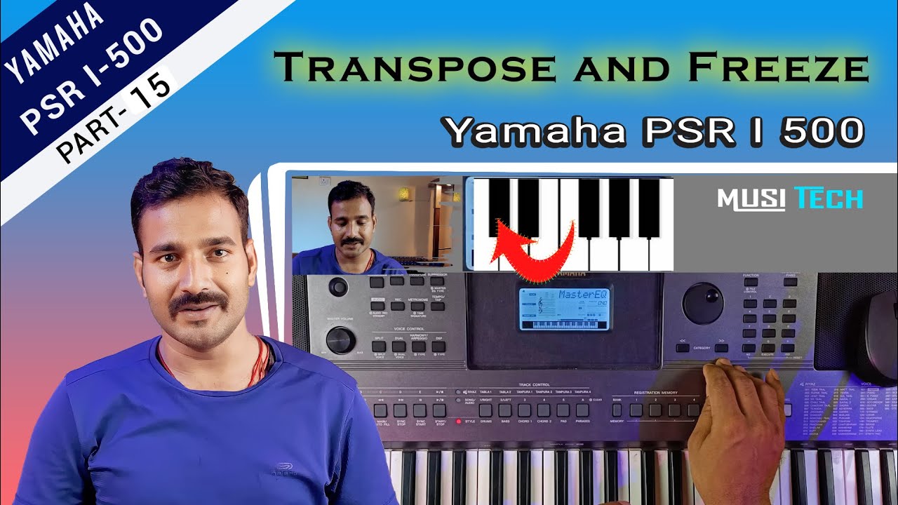 Yamaha PSR I 500 me Transpose aur Transpose freeze kaise kare. टोन बदलने पर भी transpose नही बिगड़ेगा