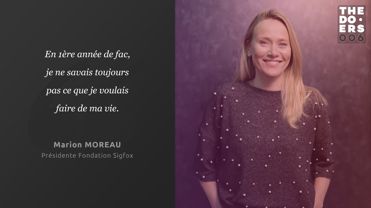 |6| The Doers avec Marion Moreau, Présidente de la fondation Sigfox