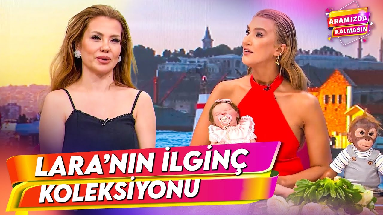 Lara'nın Oyuncak Bebek Koleksiyonu | Aramızda Kalmasın 103. Bölüm