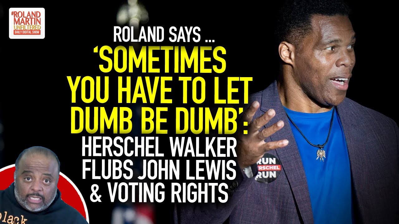 Sometimes You Have To Let Dumb Be Dumb: Herschel Walker Stumbles Badly On John Lewis & Voting Rights