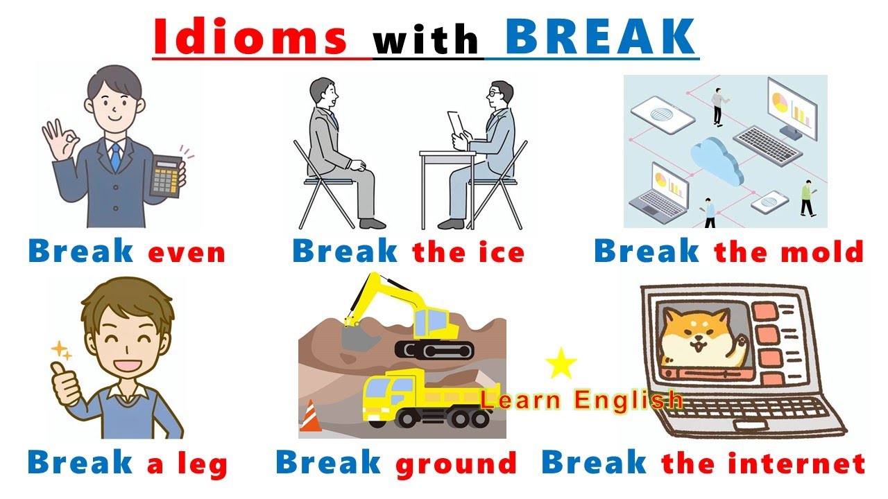 Идиомы и выражения | Идиомы со словом BREAK — значения, картинки и примеры