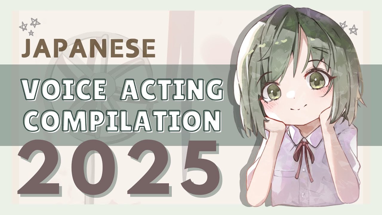 Japanese Voice Acting Practice Compilation 2025 - Shiroll