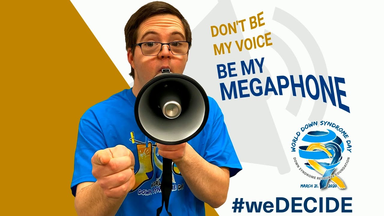 World Down Syndrome Day: #weDECIDE