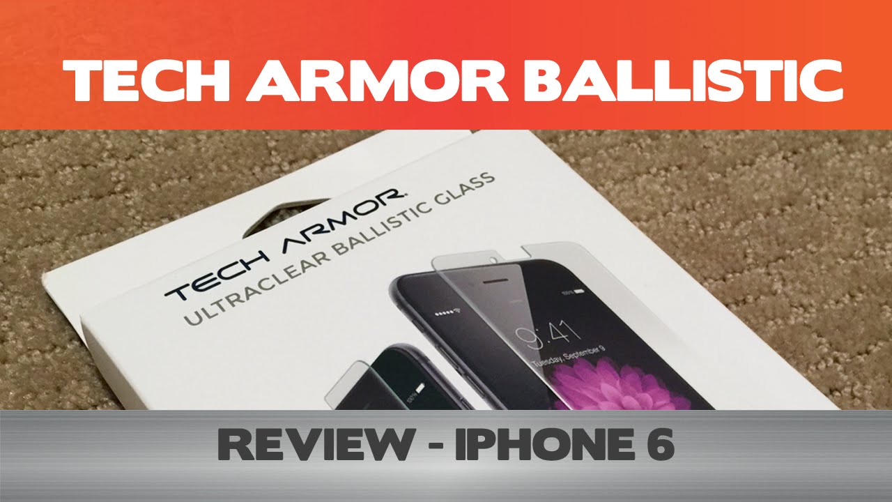 Tech Armor Ballistic Glass Review - iPhone 6 Tempered glass screen protector