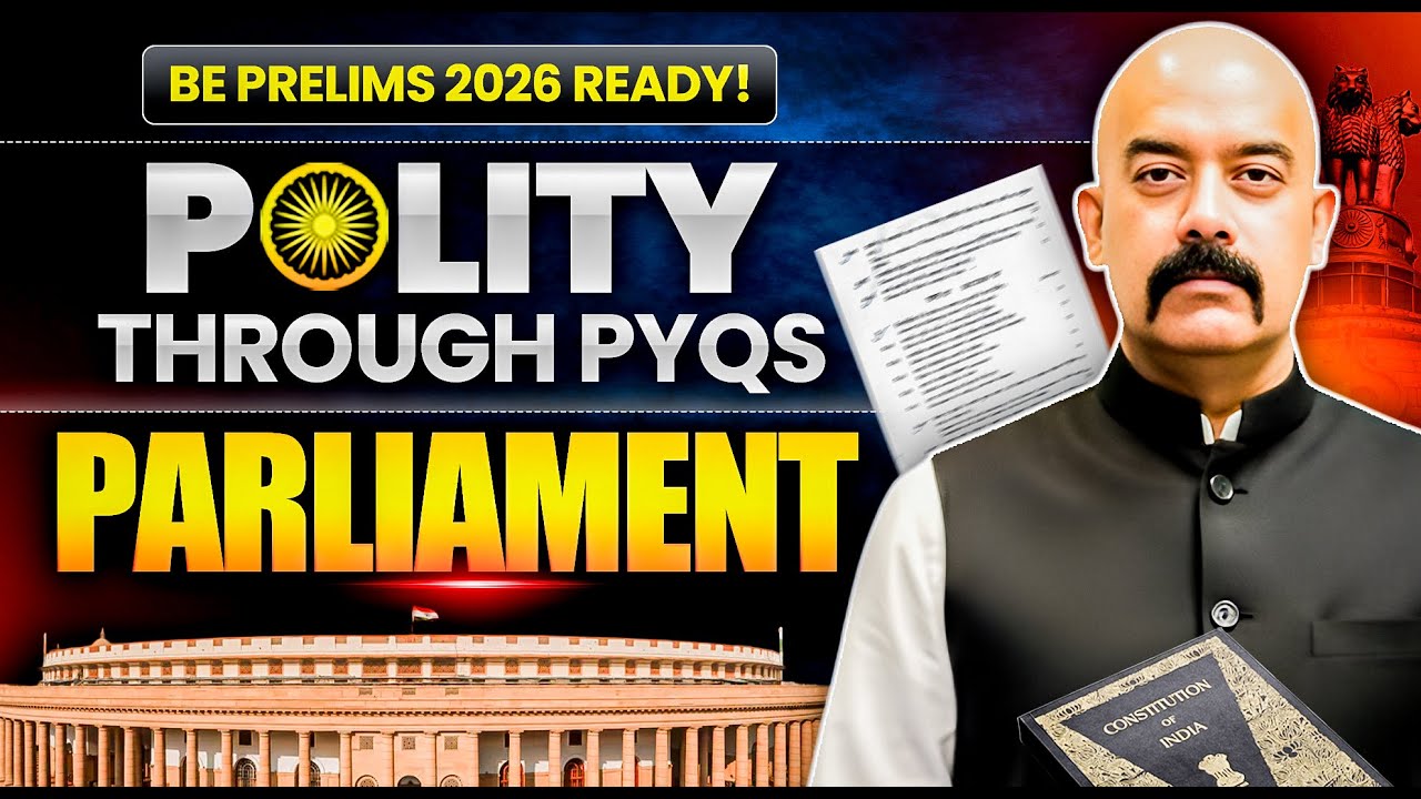 Parliament of India in 35 Min 🔥 10 PYQs + How UPSC Traps You | UPSC 2026 | Dr Sidharth Arora