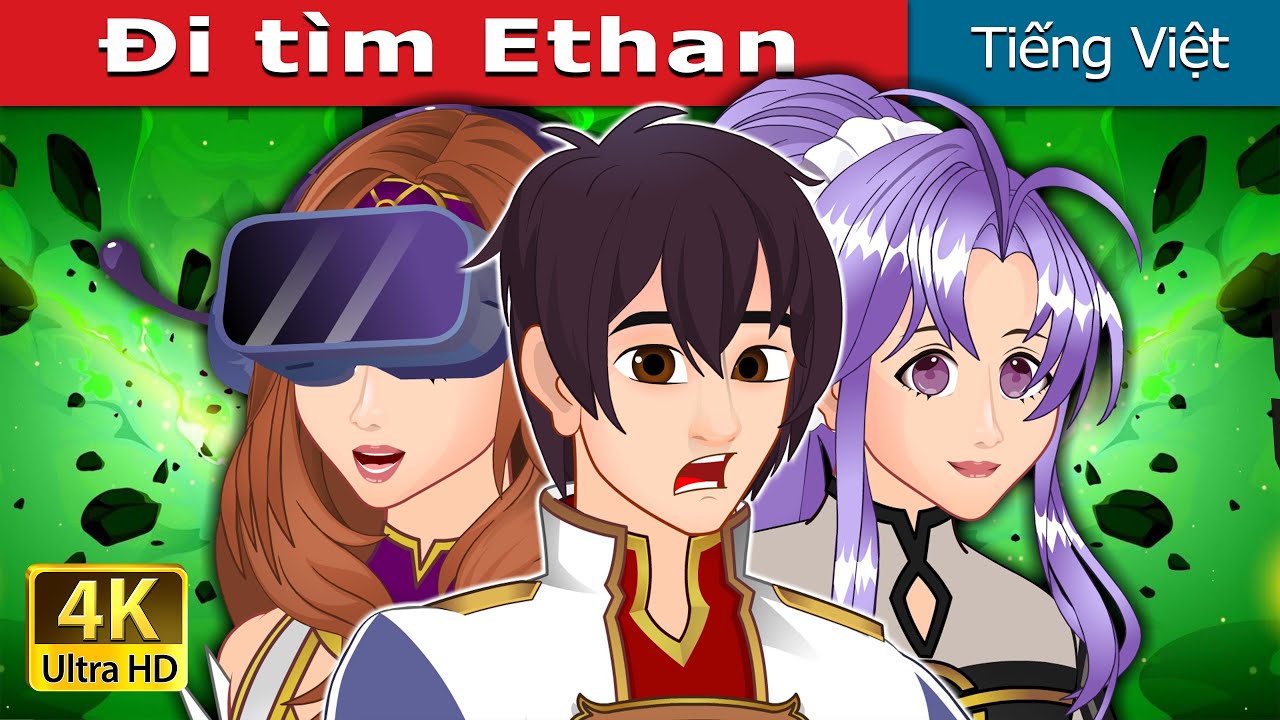 Đi tìm Ethan | Finding Ethan in Vietnam | @VietnameseFairyTales