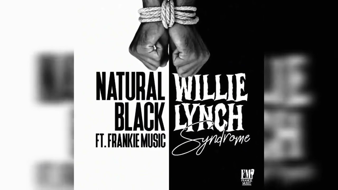 Willie Lynch Syndrome {Frankie Music Productions}