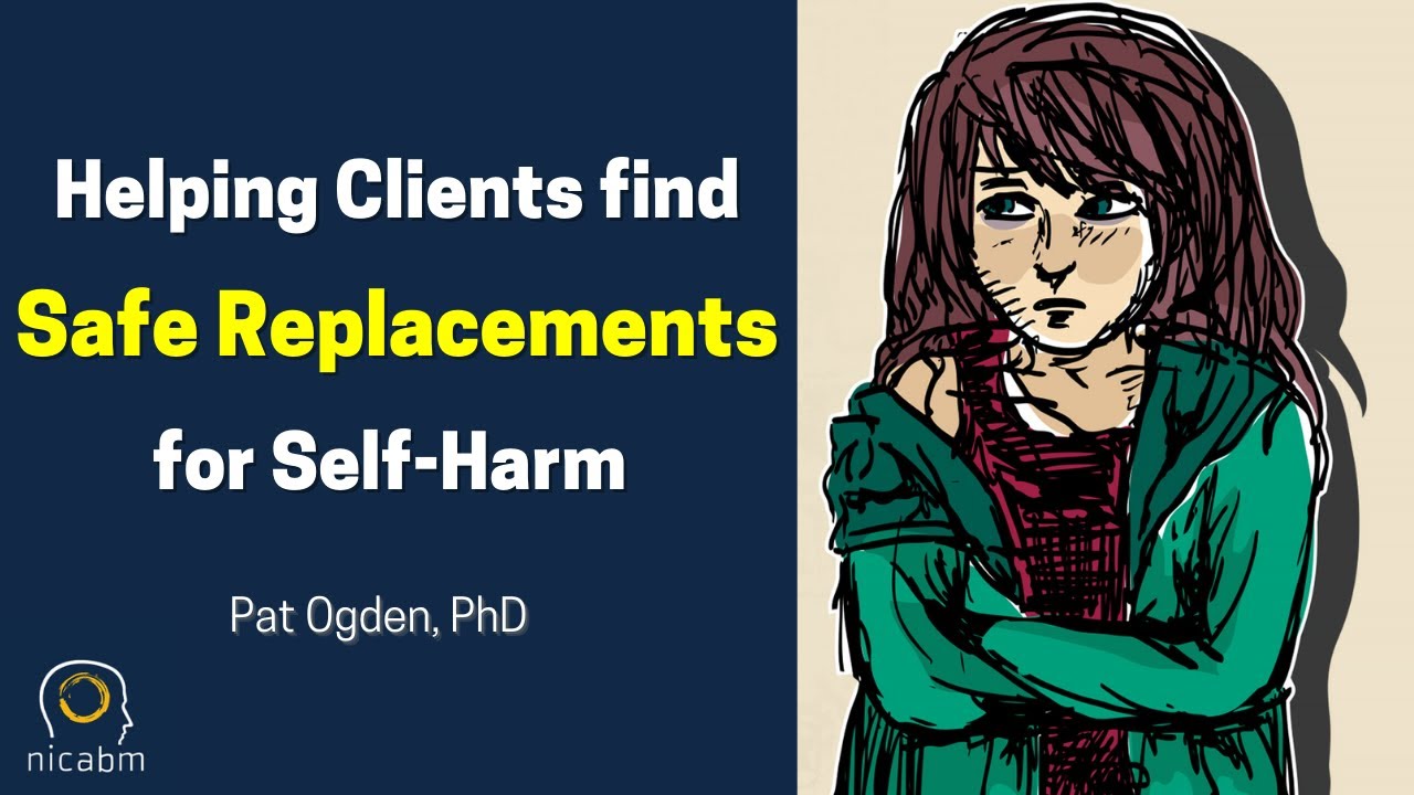 Working with Self-Harm: Pat Ogden, PhD with a Safe Replacement for Harmful Actions