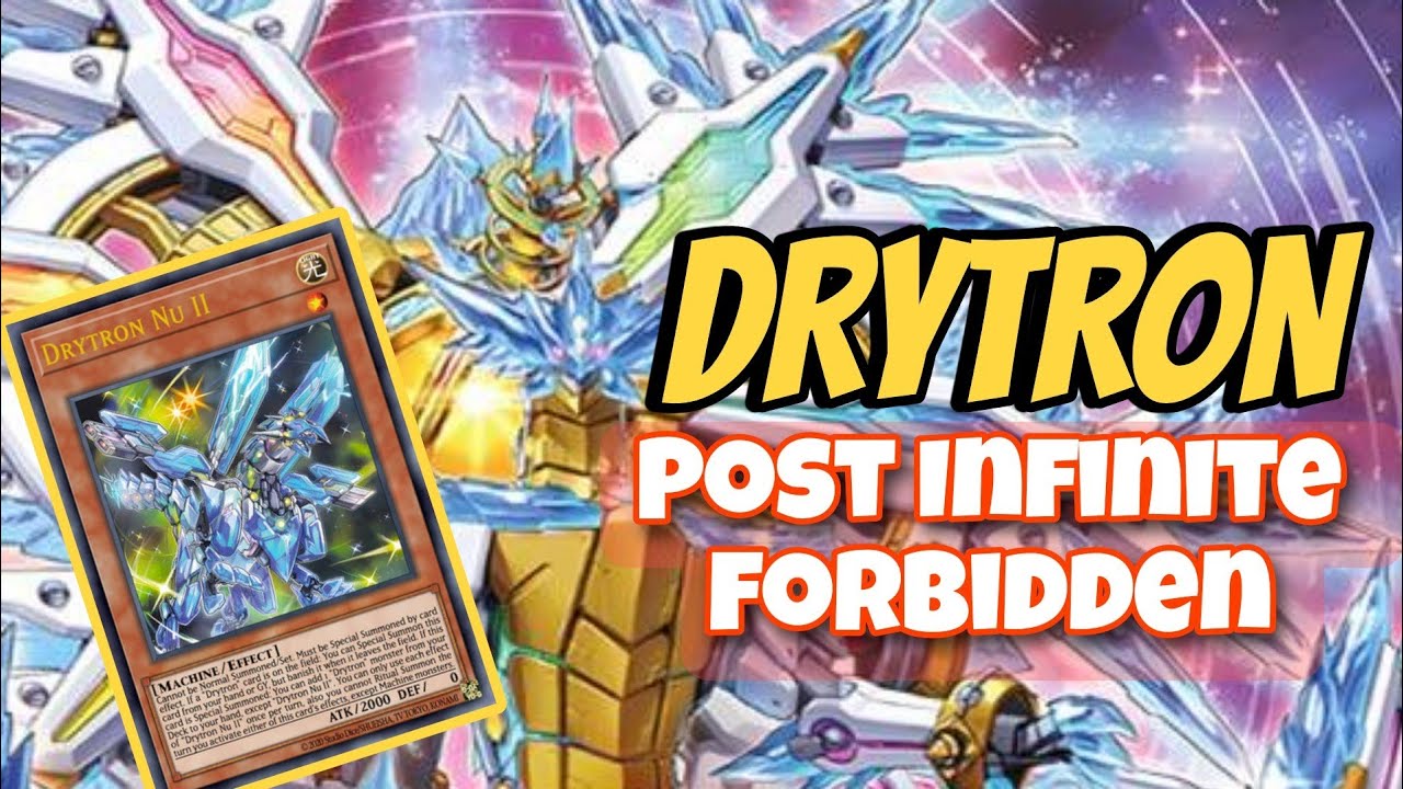 Yu-Gi-Oh Drytron deck Profile combos tutorial post Infinite forbidden