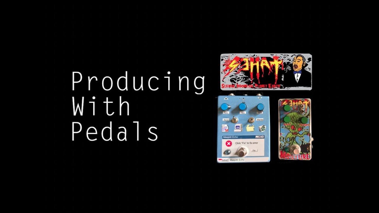 Producing with Pedals: Sehat Effectors Moisture Fuzz and Masjidil Echo