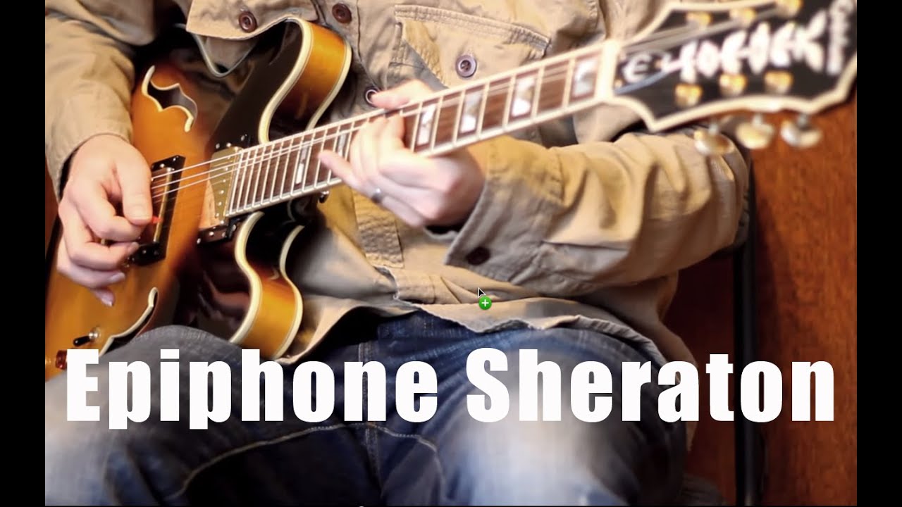 Epiphone Sheraton II - Guitar Jam