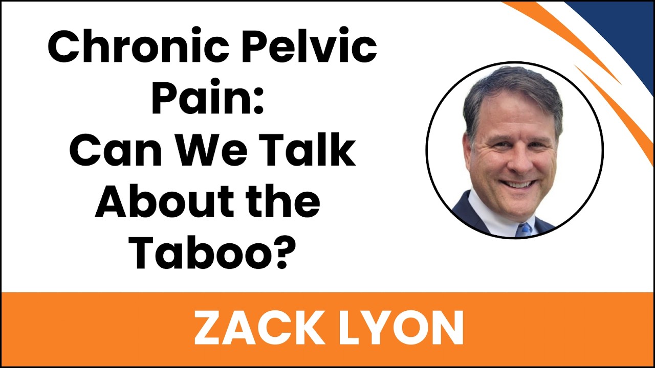 Chronic Pelvic Pain: Can We Talk About the Taboo?