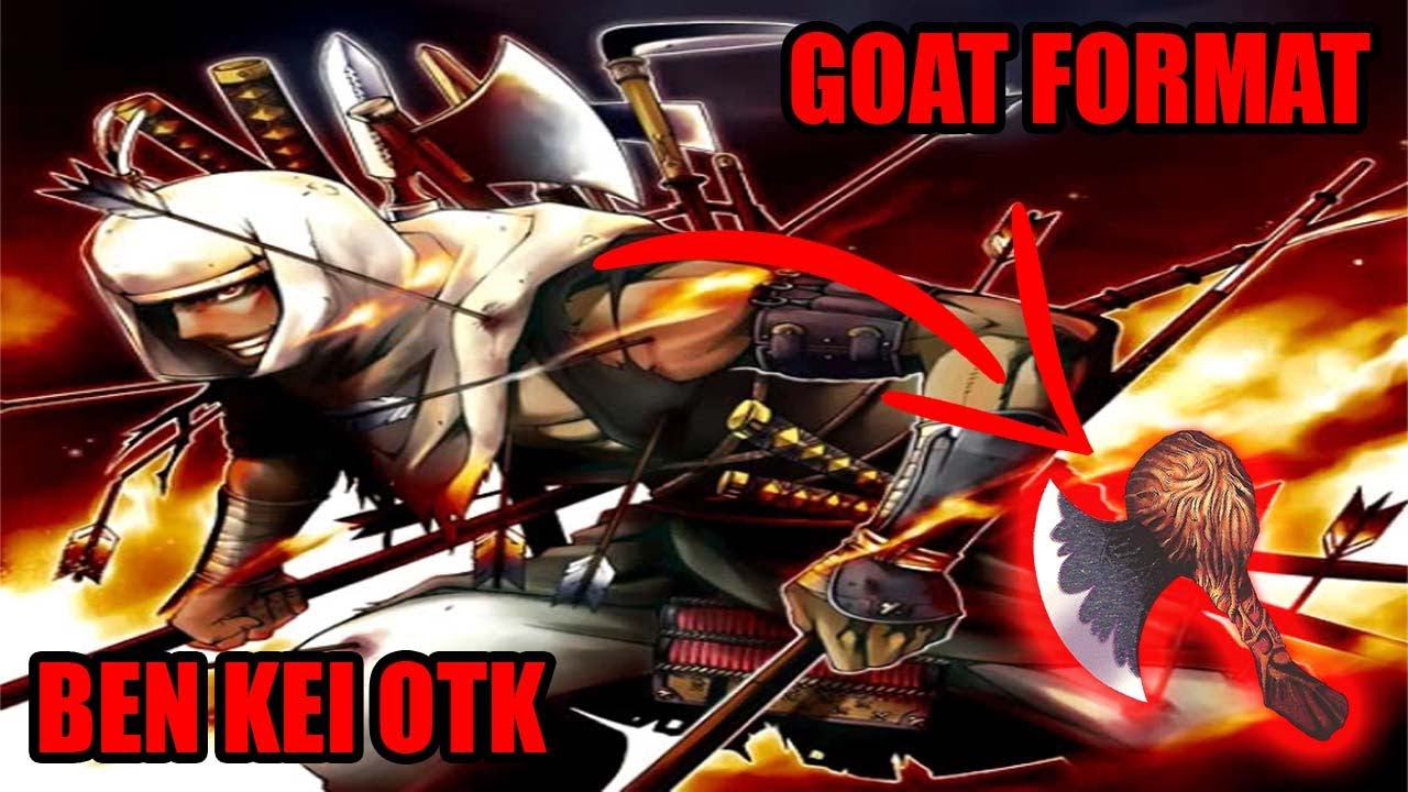 Ben Kei OTK Deck Profile - Goat Format - YUGIOH!