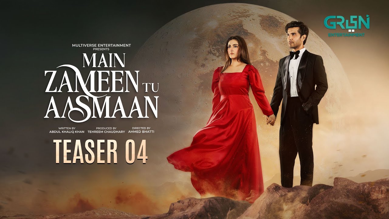 Teaser 04 | Main Zameen Tu Aasmaan | Ft. Feroze Khan - Hiba Bukhari Coming Soon Only on Green TV