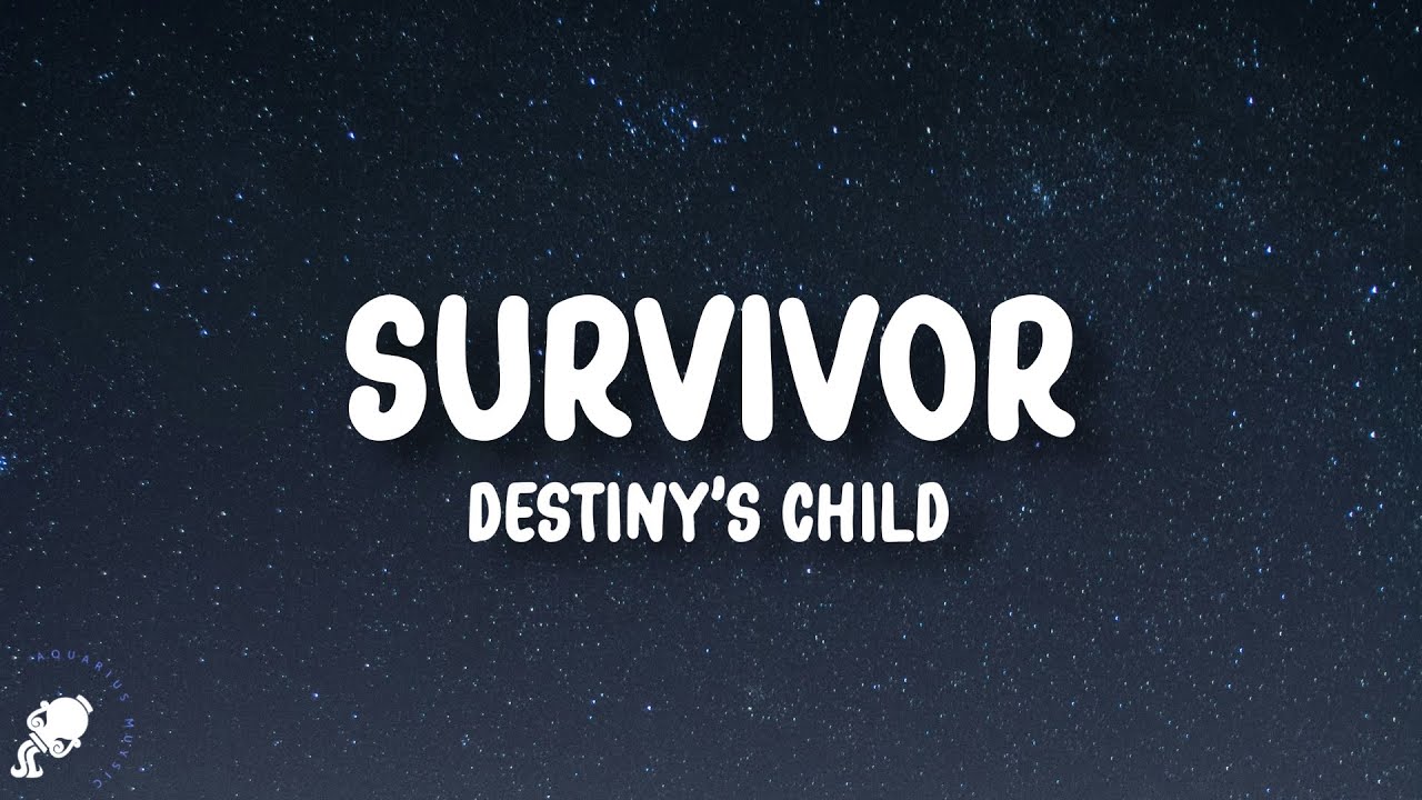Destiny's Child - Survivor (Lyrics)