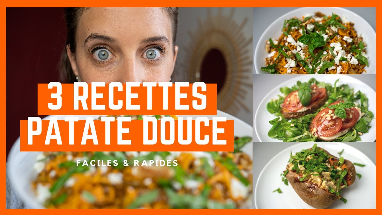 3 NOUVELLES ID&Eacute;ES pour cuisiner la PATATE DOUCE | Recettes SAINES, FACILES & RAPIDES