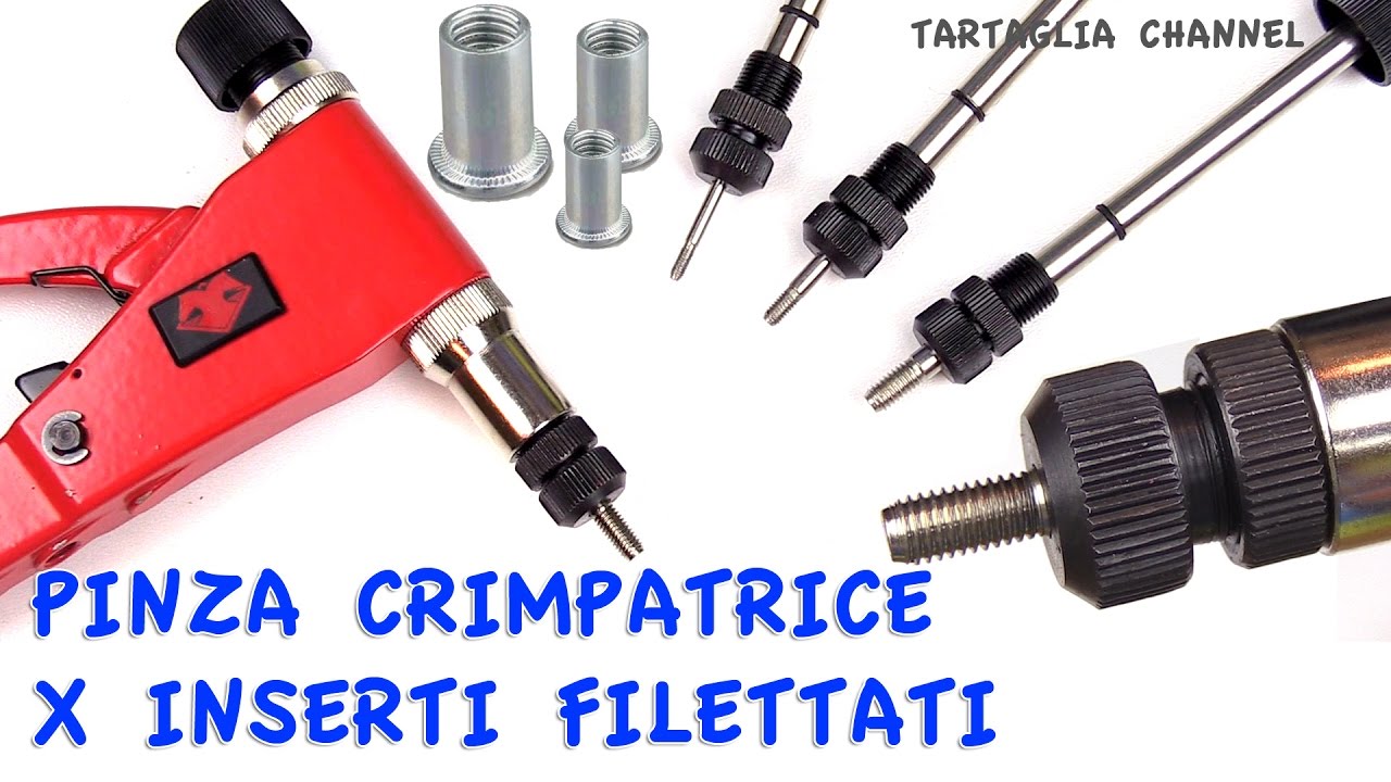 Conoscere la Pinza rivettatrice per inserti filettati - tartaglia channel