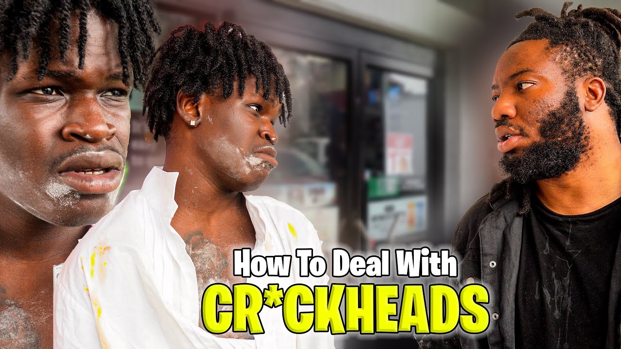HOW TO SURVIVE A CRACKHEAD ENCOUNTER!