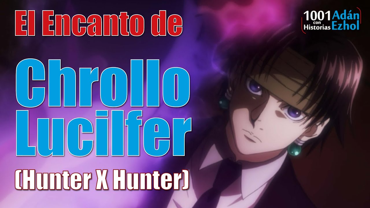 El Encanto de Chrollo Lucilfer ( HunterXHunter)