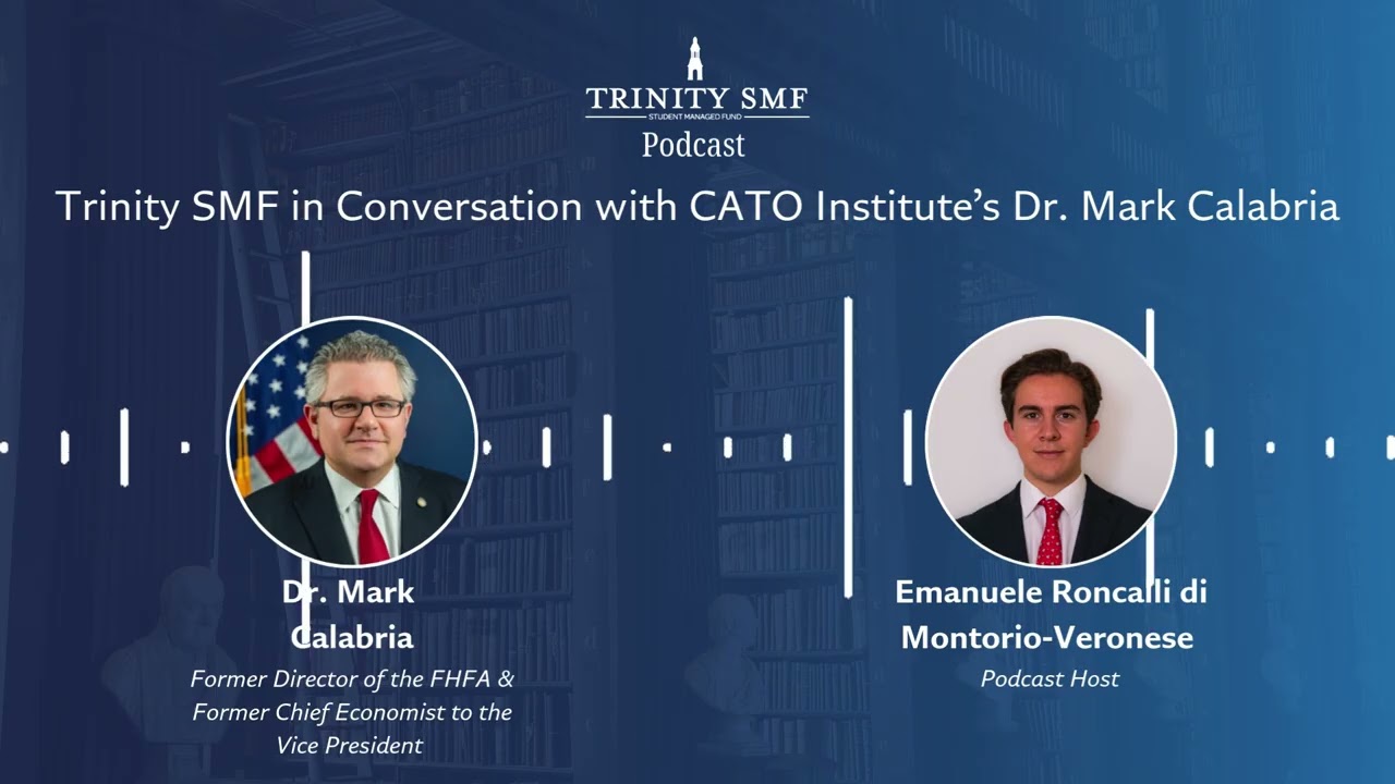 Trinity SMF in Conversation with CATO Institute’s Dr. Mark Calabria