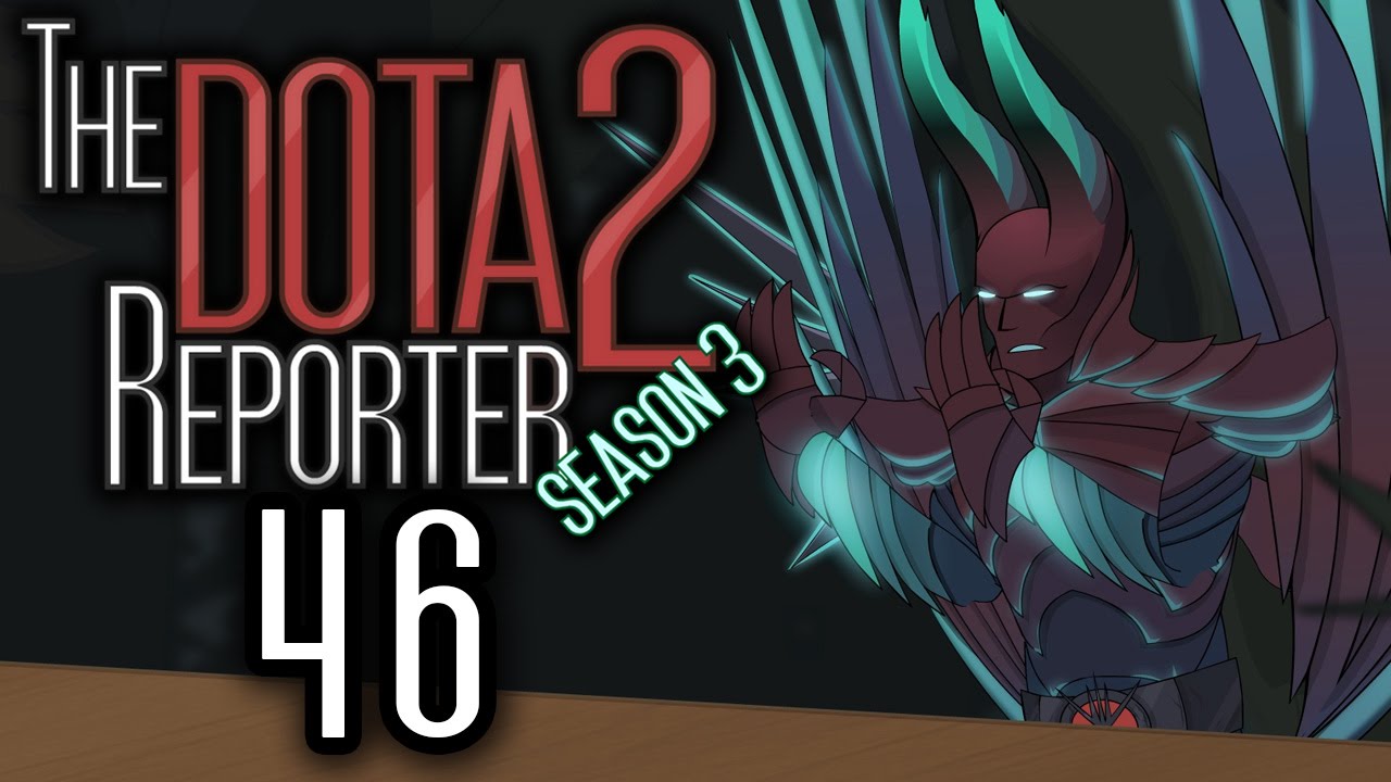 The DOTA 2 Reporter Ep. 46: Night Terror