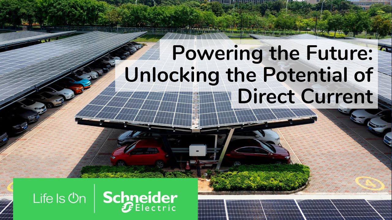 Powering the Future: Unlocking the Potential of Direct Current | Schneider Electric