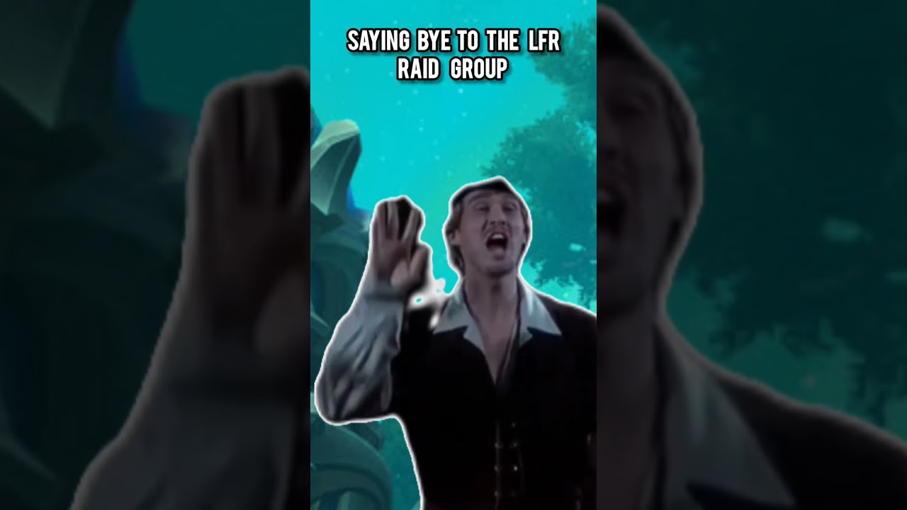 saying bye to the lfr raid group #worldofwarcraft #warcraft #wow
