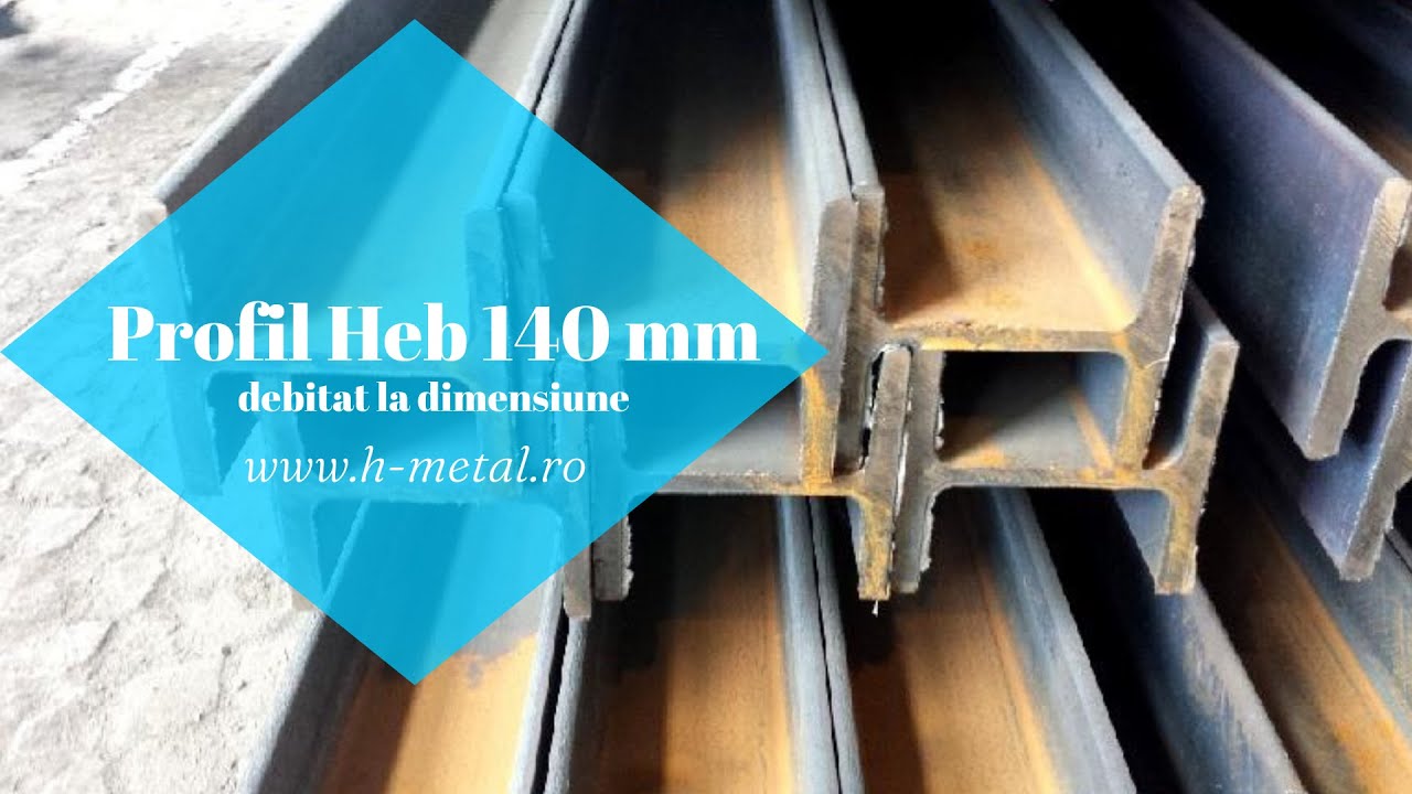 Profil Heb 140 mm debitat la dimensiune
