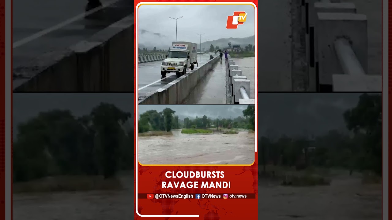 Rivers Overflow, Cloudbursts Wreak Havoc As Heavy Rain Batters Mandi