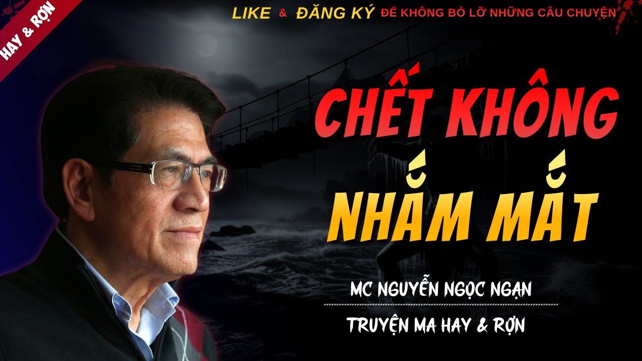 TRUYỆN MA MỚI | CHẾT KHÔNG NHẮM MẮT || Truyện Ma Nguyễn Ngọc Ngạn Kể Hay Và Rợn Nhất 2025
