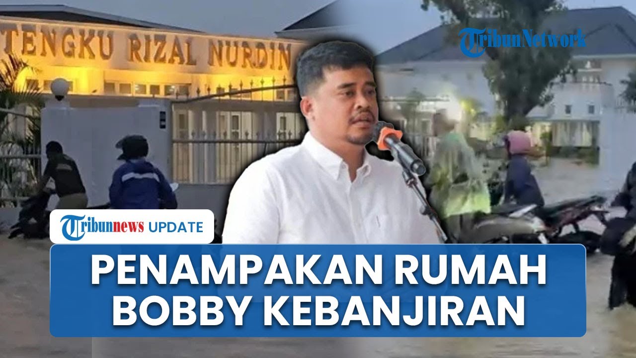 Detik-detik Rumah Dinas Gubernur Bobby Nasution dan Pejabat Pemprov Sumut di Medan Terendam Banjir