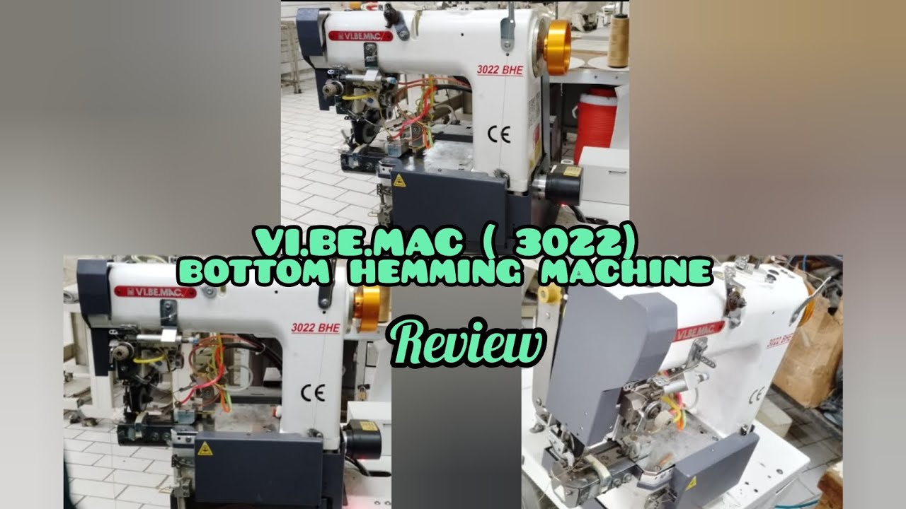 VI,BE,MAC (3022) |BOTTOM HEMMING MACHINE |REVIEW AND SETTING PERAMETERS