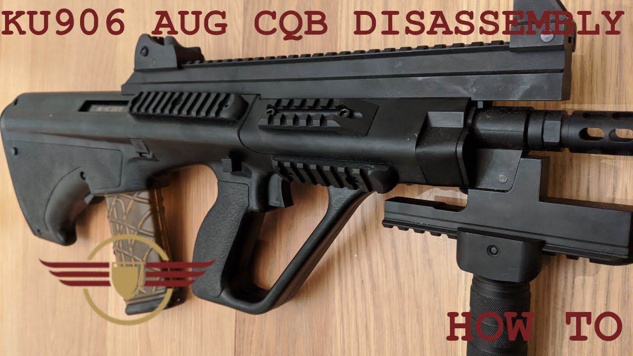 [HOW TO] ARMY KU906 AUG CQB Disassembly / take down - internal review