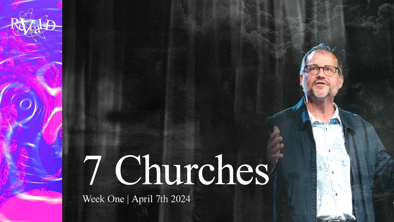 Seven Churches | REVEALED | Derrick Hamre | Christian Life Assembly