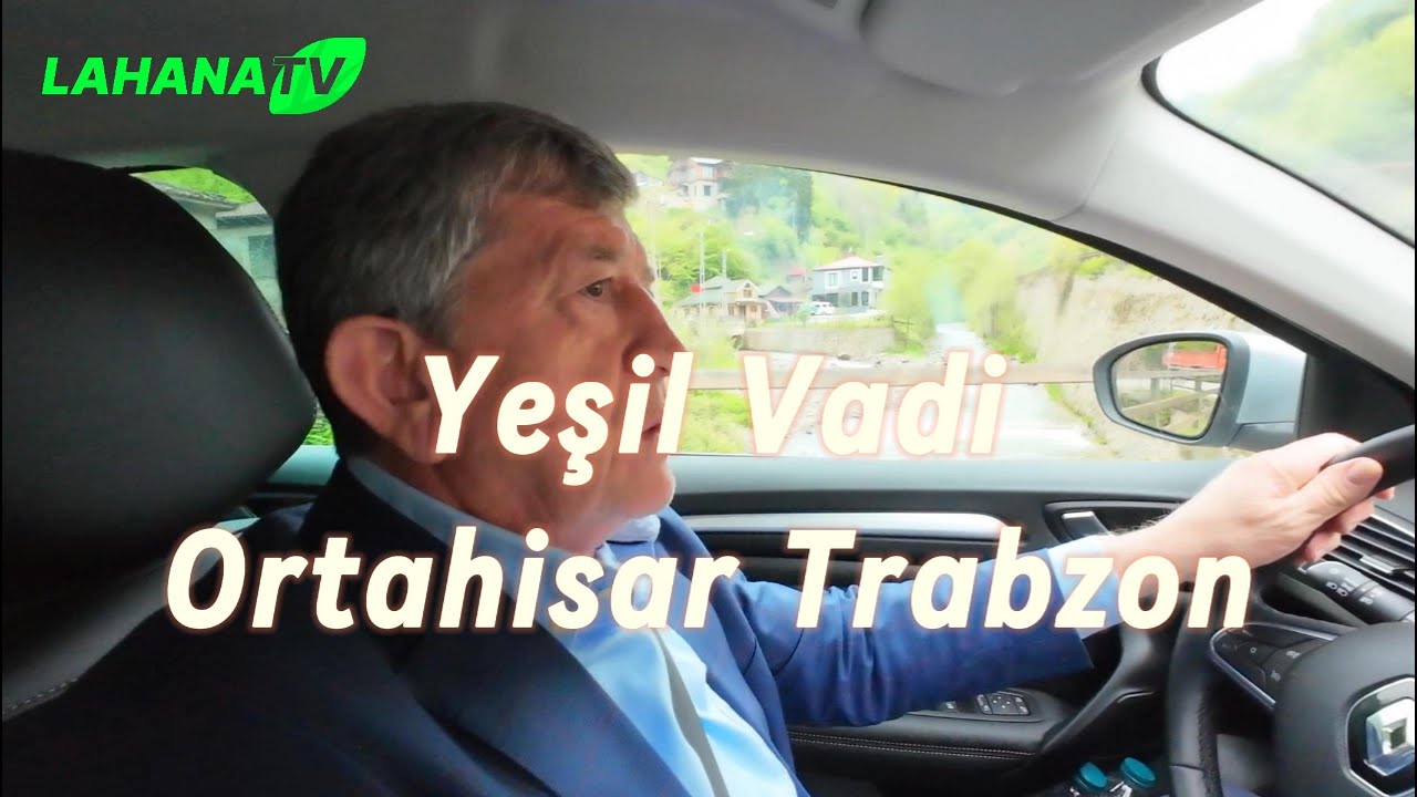 Trabzon Ortahisar Yeşilvadi Mahallesine Harika Bir Yolculuk
