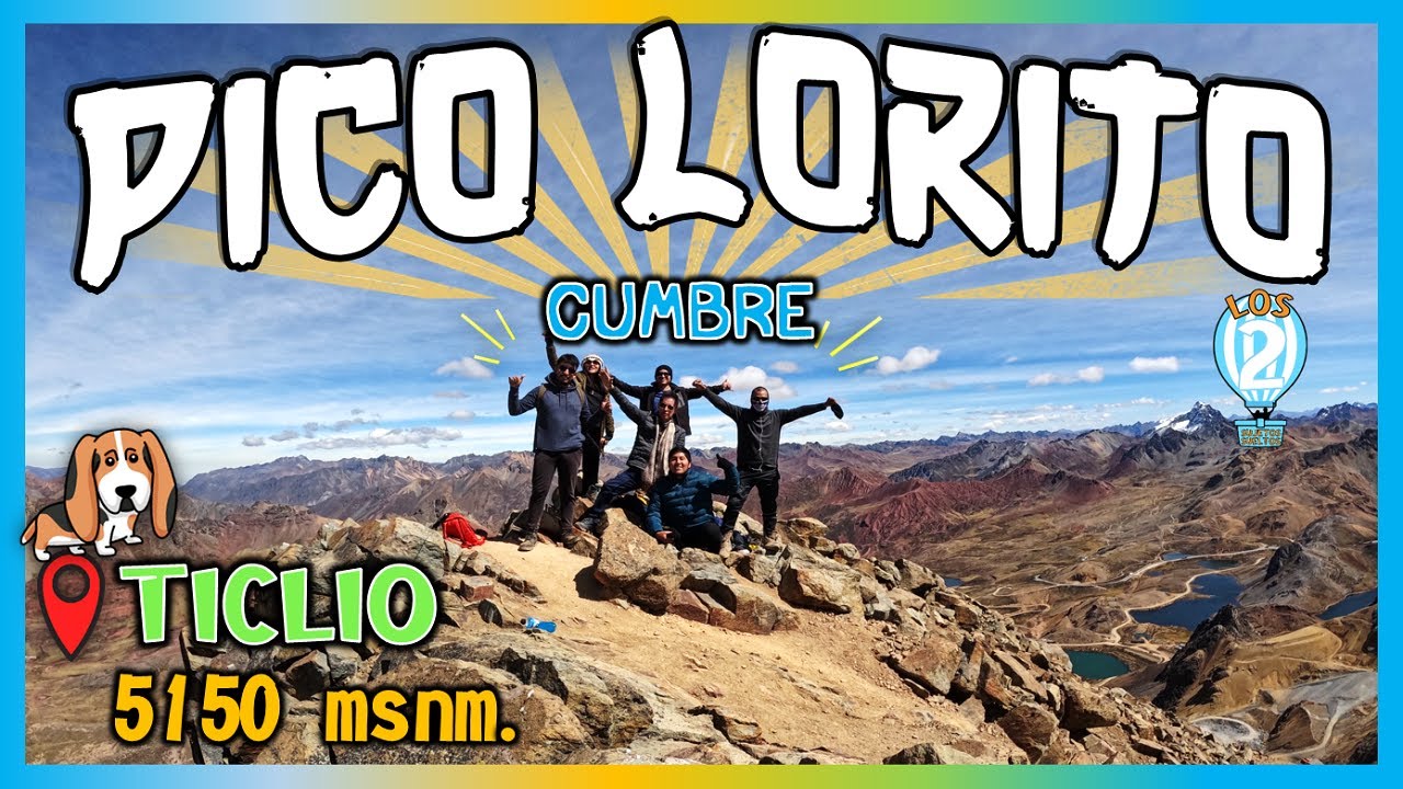 PICO LORITO - CONQUISTAMOS NUESTRA PRIMERA CUMBRE CON MÁS DE 5000 msnm 🏔️😎