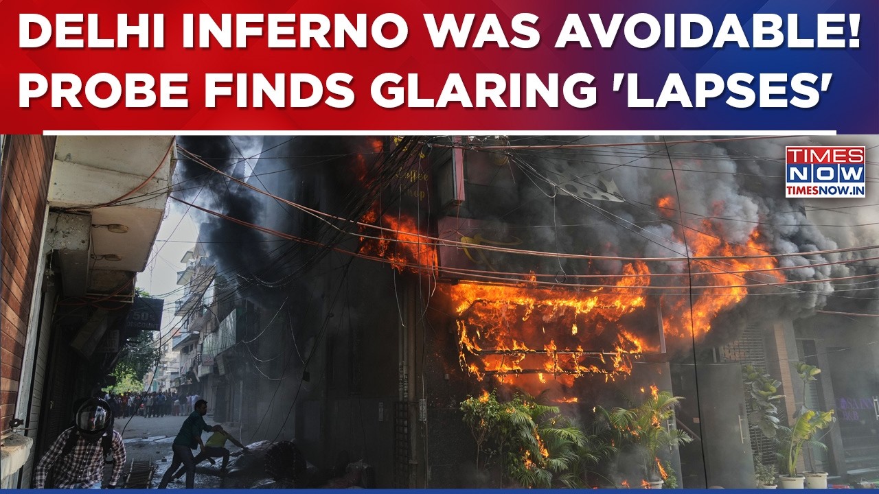 Delhi Fire Probe: Hotel Owner Arrested, CMO Orders Magisterial Inquiry | 'Lapses' Behind Tragedy?