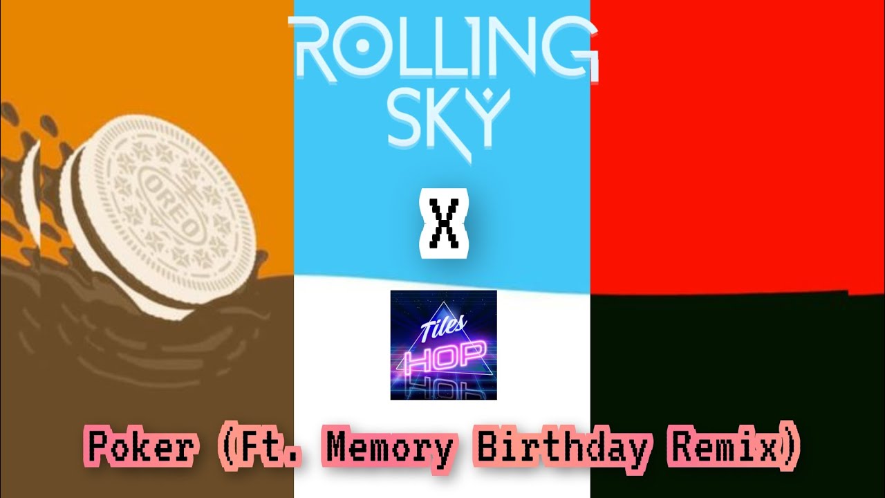 Rolling Sky X Tiles Hop - Poker (Ft. Memory Birthday Remix) [Soundtrack]