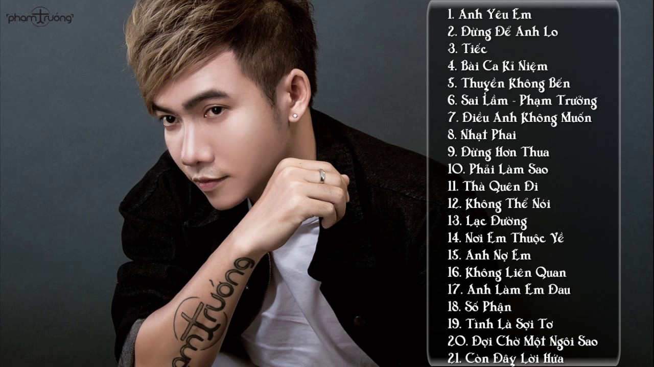Những Ca Khúc Mới Nhất Của Phạm Trưởng 2016   Anh Yêu Em!