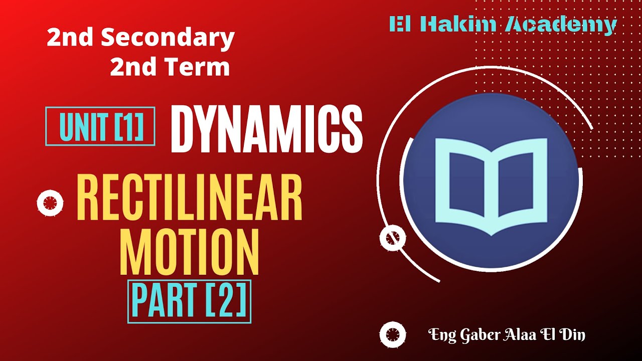 Lesson [1] Dynamics - Rectilinear Motion