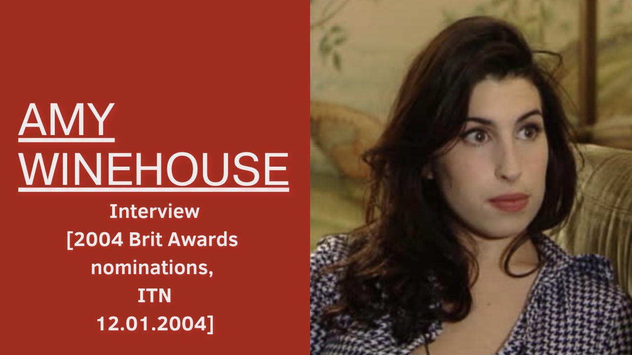 Amy Winehouse Interview [2004 Brit Awards nominations, ITN, 12.01.2004]