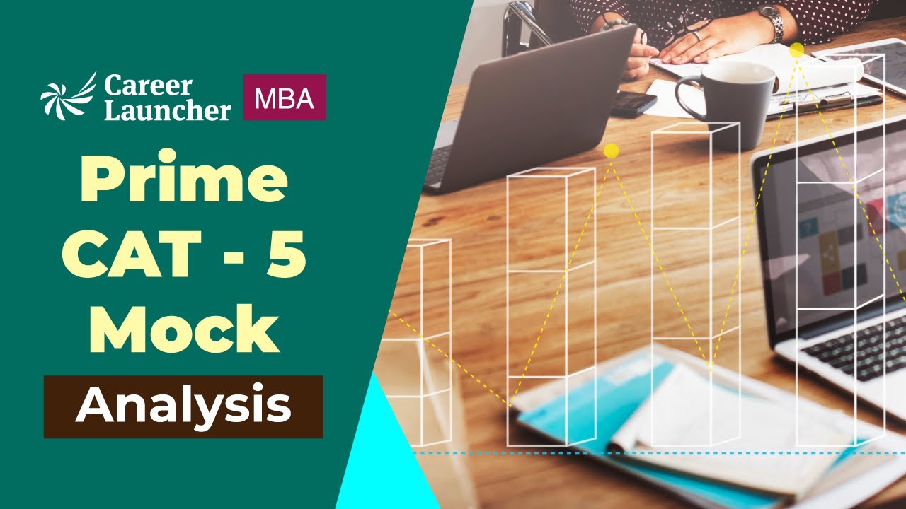 CAT 2022: Prime CAT - 5 Mock Analysis | Career Launcher