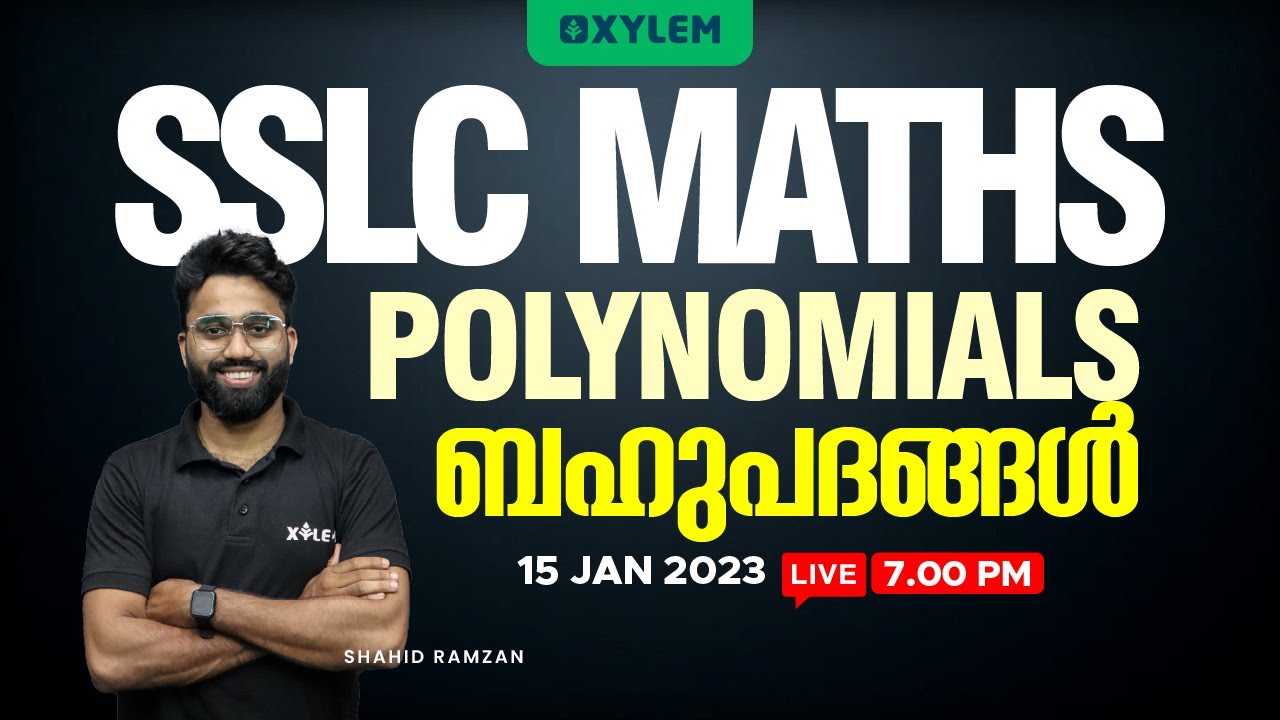 SSLC MATHS -  Polynomials / ബഹുപദങ്ങൾ | Xylem SSLC