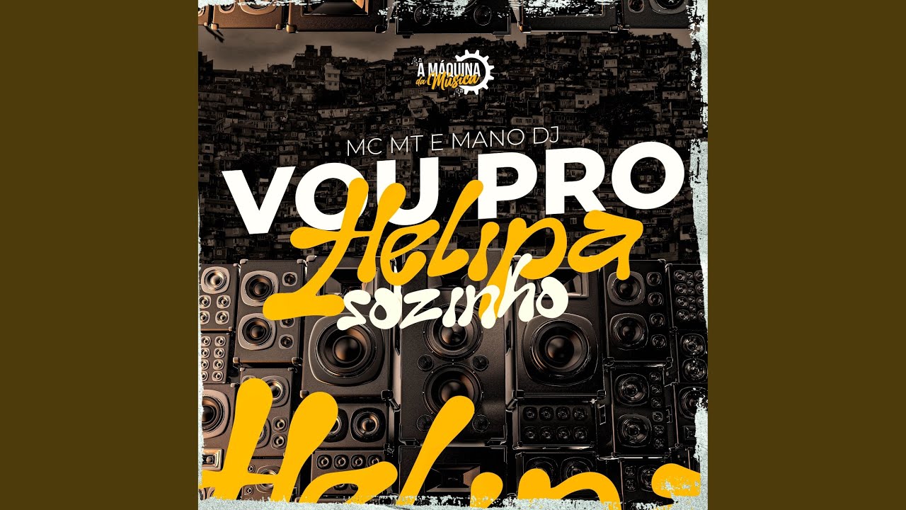 Vou pro Helipa Sozinho
