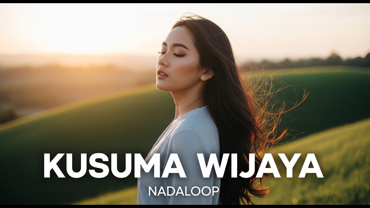KUSUMA WIJAYA NIKEN SALINDRY | AKUSTIK NADALOOP COVER