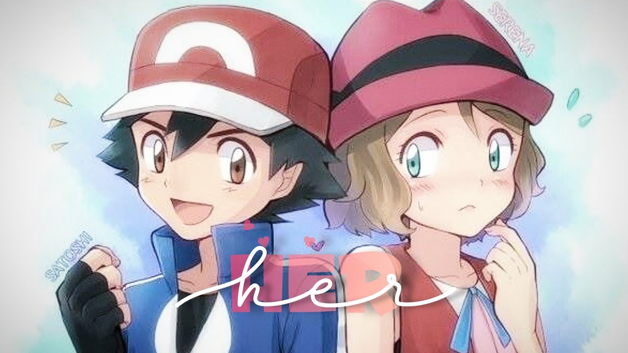 【EDIT】| Her | Ash & Serena |