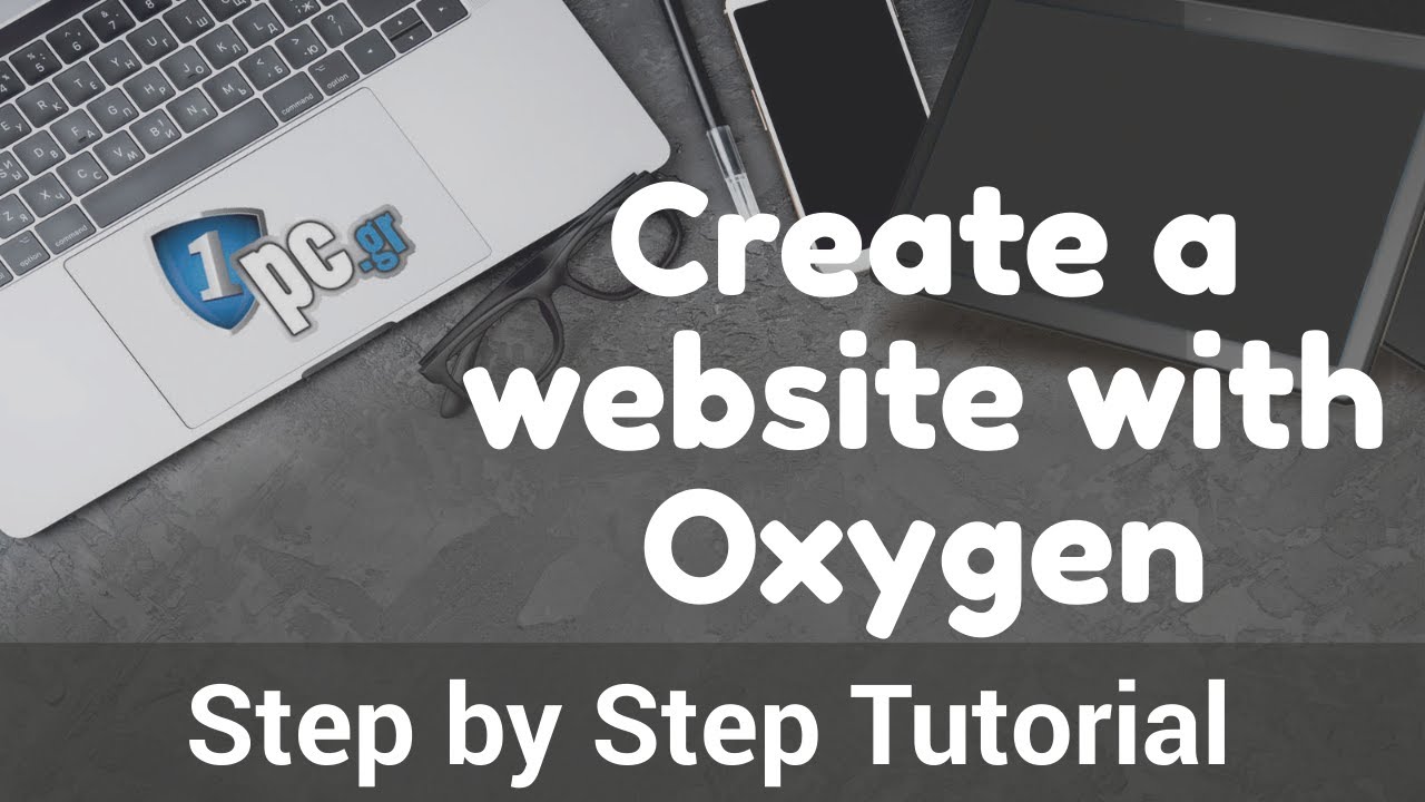 Create a website with Oxygen | Step by Step Tutorial