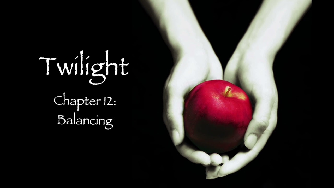 Twilight - Chapter 12: Balancing (Audiobook)